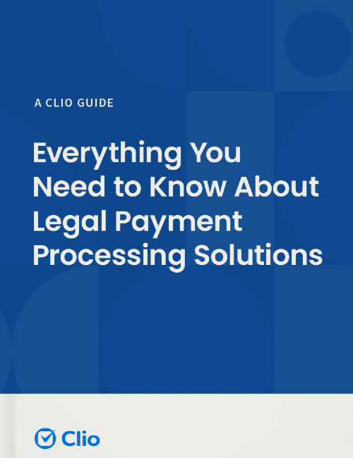 Everything You Need to Know About Legal Payment Processing Solutions