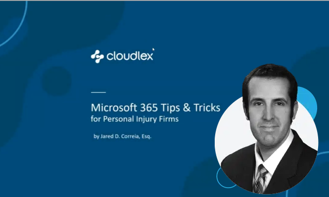 Microsoft 365 Tips & Tricks for Personal Injury Firms
