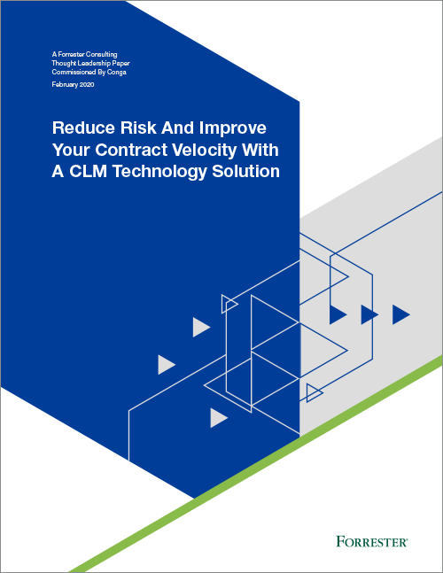 Forrester Thought Leadership: Reduce Risk And Improve Your Contract Velocity With A CLM Technology Solution