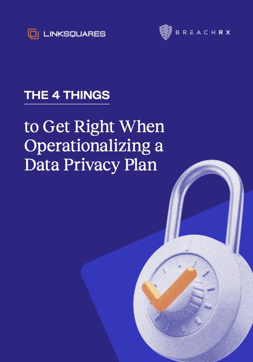 The 4 Things to Get Right When Operationalizing a Data Privacy Plan