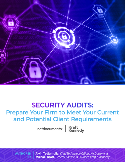 Security Audits: Prepare Your Firm to Meet Your Current and Potential Client Requirements
