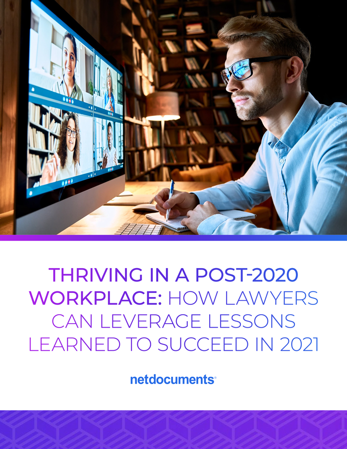 Thriving in a Post-2020 Workplace: How Lawyers Can Leverage Lessons Learned in 2021