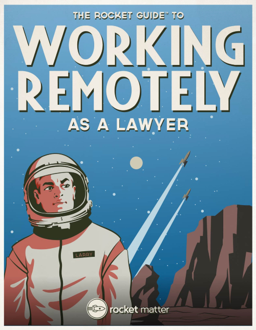 The Rocket Guide to Working Remotely as a Lawyer