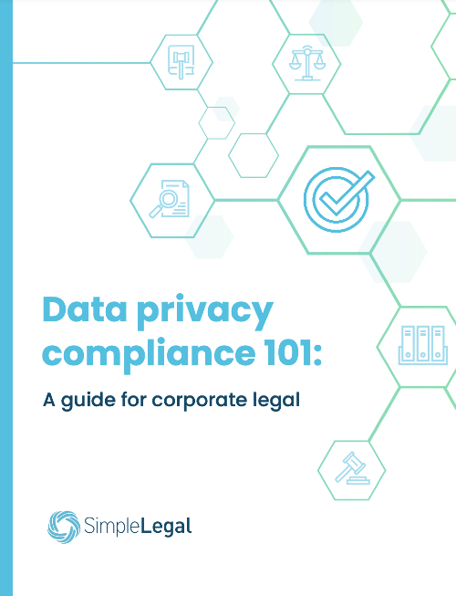 Data Privacy Compliance 101: A Guide for Corporate Legal
