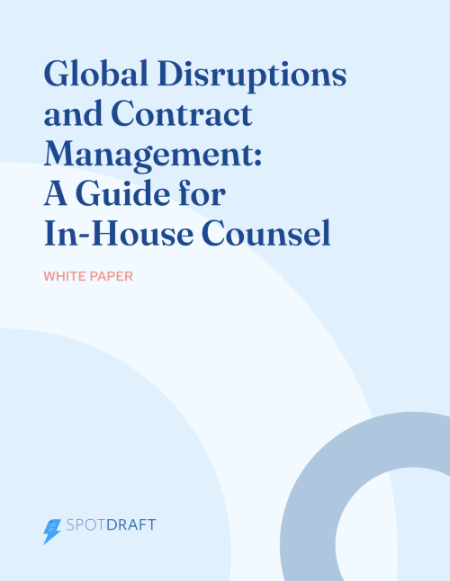 Global Disruptions and Contract Management: A Guide for In-House Counsel